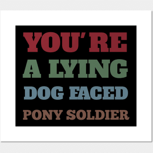 You're a lying dog faced pony soldier Funny Meme Biden Quote Posters and Art